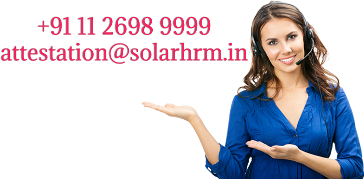 Call +911126989999 / Email:attestation@solarhrm.in